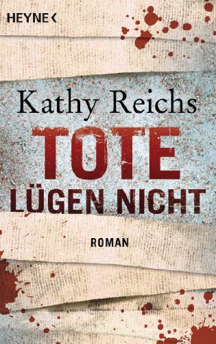 Tote lügen nicht: Roman (Die Tempe-Brennan-Romane, Band 1)