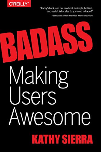 Badass: Making Users Awesome von O'Reilly Media