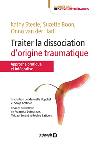 Traiter la dissociation d'origine traumatique : Approche pratique et intégrative von De Boeck Supérieur