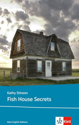 Fish House Secrets: Schulausgabe für das Niveau B1, ab dem 5. Lernjahr. Ungekürzter englischer Originaltext mit Annotationen (Young Adult Literature: Klett English Editions)