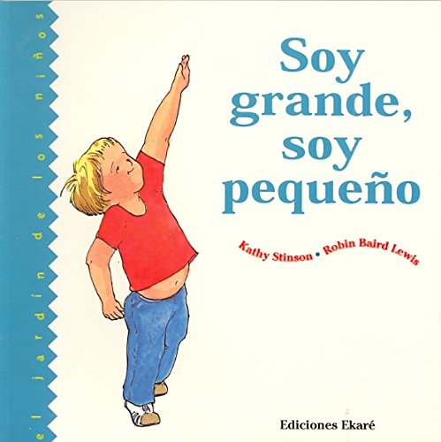 Soy grande, soy pequeño (Jardín de libros) von EDICIONES EKARE
