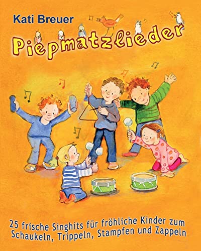 Piepmatzlieder - 25 frische Singhits für fröhliche Kinder zum Schaukeln, Trippeln, Stampfen und Zappeln: Das Liederbuch mit allen Texten, Noten und Gitarrengriffen zum Mitsingen und Mitspielen von Edition Seebr