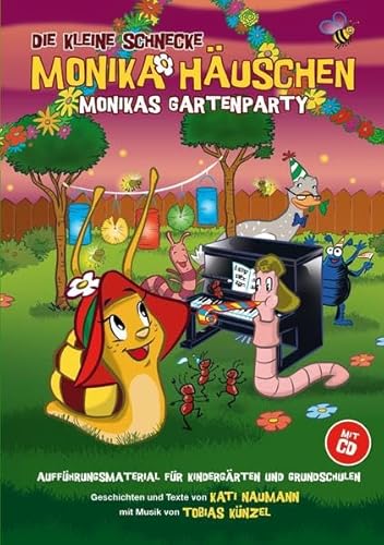 Die Kleine Schnecke Monika Hauschen: Monikas Gartenparty (Auffuhrungsmaterial fur Kindergarten und Grundschulen (Book & CD)): Noten, Songbook, CD für ... für Kindergärten und Grundschulen von Bosworth Edition