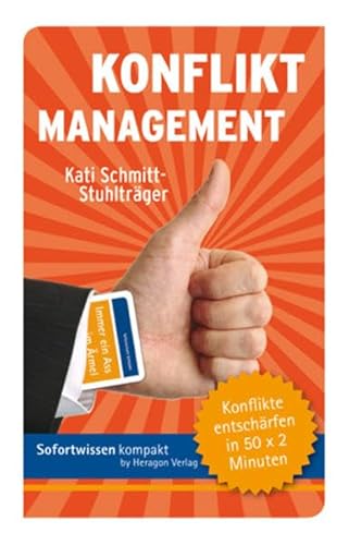 Konfliktmanagement: Konflikte entschärfen in 50 x 2 Minuten Konfliktmanagement: Konflikte entschärfen in 50 x 2 Minuten von Heragon Verlag