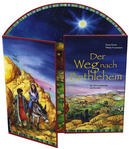 Der Weg nach Bethlehem: Ein Adventskalender mit Türchen Der Weg nach Bethlehem: Ein Adventskalender mit Türchen