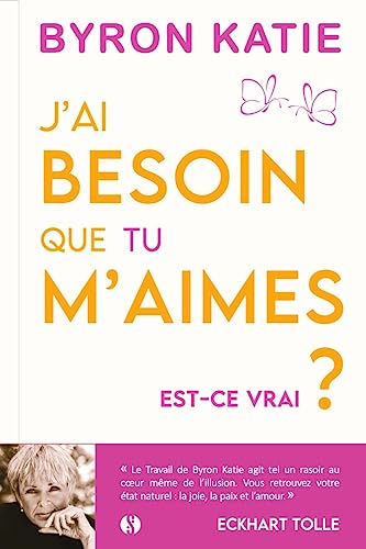 J'ai besoin que tu m'aimes. Est-ce vrai ?: Ne plus chercher l'amour mais le trouver von SYNCHRONIQUE