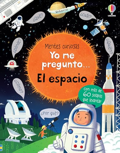 Yo me pregunto... El espacio (Mentes curiosas)