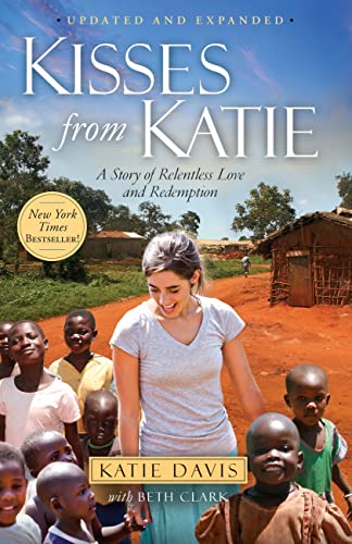 Kisses from Katie: A Story of Relentless Love and Redemption von Authentic Media