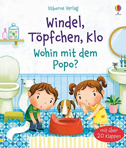 Windel, Töpfchen, Klo - Wohin mit dem Popo?: Mit über 20 Klappen (Erste Fragen und Antworten) Windel, Töpfchen, Klo - Wohin mit dem Popo?: Mit über 20 Klappen (Erste Fragen und Antworten)