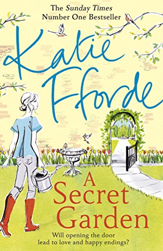 A Secret Garden: Katie Fforde von Random House UK Ltd