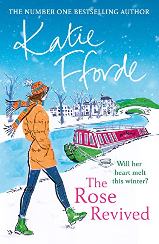 The Rose Revived: The feel-good escapist romcom from the Sunday Times bestselling author von Arrow