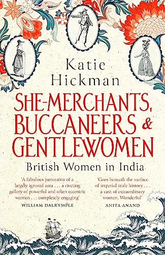 She-Merchants, Buccaneers and Gentlewomen: British Women in India