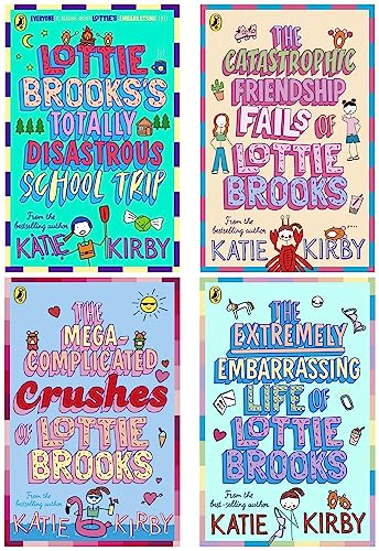 Lottie Brooks Series By Katie Kirby 4 Books Collection (The Extremely Embarrassing Life of Lottie Brooks, The Catastrophic Friendship Fails of Lottie Brooks And More)