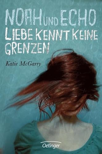 Noah und Echo: Liebe kennt keine Grenzen von Verlag Friedrich Oetinger GmbH