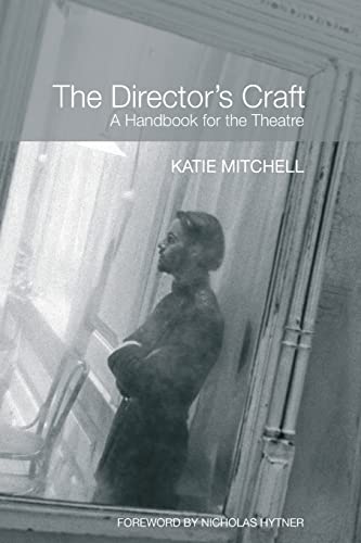The Director's Craft: A Handbook for the Theatre von Routledge