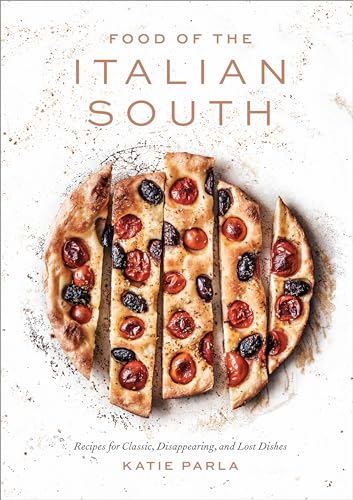 Food of the Italian South: Recipes for Classic, Disappearing, and Lost Dishes: A Cookbook von CROWN