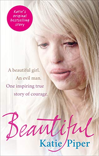 Beautiful: A beautiful girl. An evil man. One inspiring true story of courage von Ebury Press