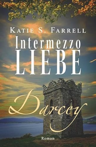Darcey – Intermezzo Liebe: Spannender Liebesroman in Irland (Die Dawsons 6)