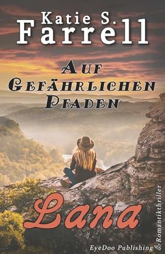 Lana: Auf gefährlichen Pfaden (Die Dawsons 5) von EyeDoo Publishing (Nova MD)