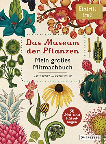 Das Museum der Pflanzen. Mein Mitmachbuch: Eintritt frei!