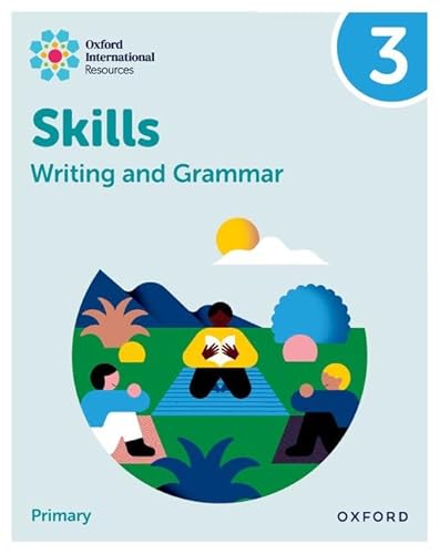 New Oxford International Skills: Writing And Grammar: Practice Book 3