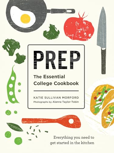 Prep: The Essential College Cookbook von Roost Books