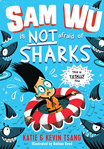 Sam Wu is NOT Afraid of Sharks!: The hilarious illustrated story for kids ages 6+