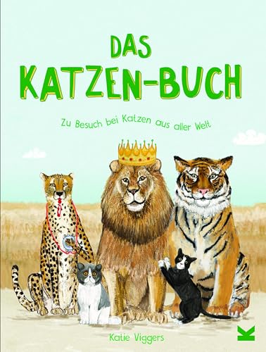 Das Katzen-Buch. Zu Besuch bei Katzen aus aller Welt von Laurence King