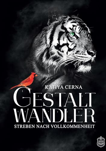 Gestaltwandler: Streben nach Vollkommenheit von Eisermann Verlag