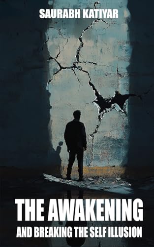 The Awakening And Breaking The Self Illusion The Awakening And Breaking The Self Illusion von Bluerose Publishers