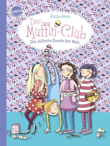 Die süßeste Bande der Welt: Der Muffin-Club (Band 1)