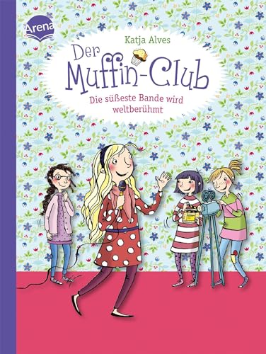 Die süßeste Bande wird weltberühmt: Der Muffin-Club (6) von Arena