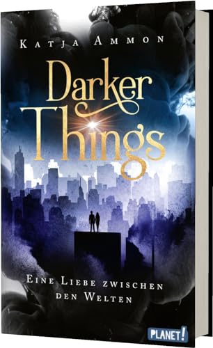 Darker Things: Eine Liebe zwischen den Welten von Planet! in der Thienemann-Esslinger Verlag GmbH