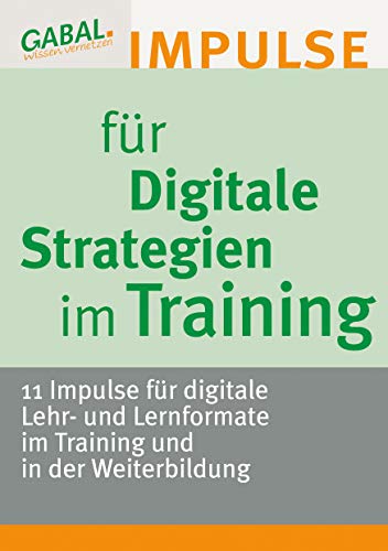 Digitale Strategien im Training: 11 Impulse für digitale Lehr- und Lernmethoden