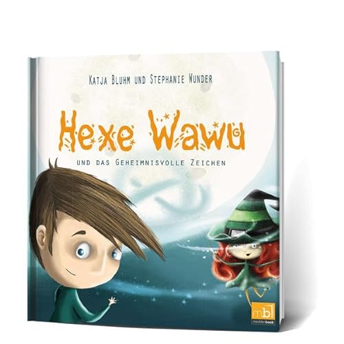 Hexe Wawu und das geheimnisvolle Zeichen (Hexe Wawu: Geschichten von der kleinen Hexe Wawu)