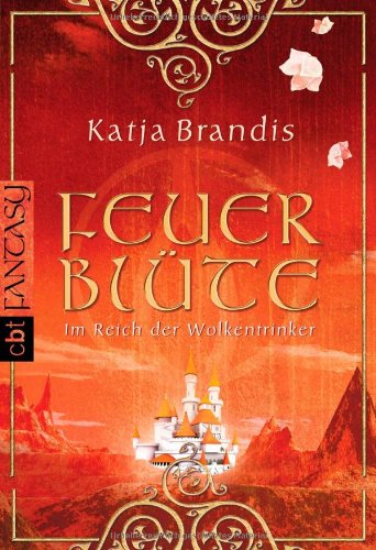 Feuerblüte: Im Reich der Wolkentrinker Feuerblüte: Im Reich der Wolkentrinker