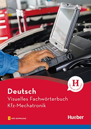 Visuelles Fachwörterbuch Kfz-Mechatronik: Buch mit MP3-Download (Visuelle Fachwörterbücher) von Hueber Verlag GmbH