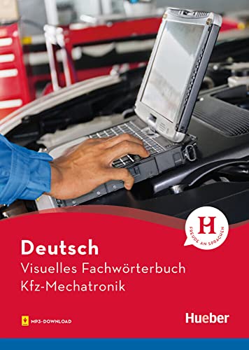 Visuelles Fachwörterbuch Kfz-Mechatronik: Buch mit MP3-Download (Visuelle Fachwörterbücher) von Hueber