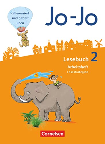 Jo-Jo Lesebuch - Allgemeine Ausgabe 2016 - 2. Schuljahr: Arbeitsheft Lesestrategien Jo-Jo Lesebuch - Allgemeine Ausgabe 2016 - 2. Schuljahr: Arbeitsheft Lesestrategien