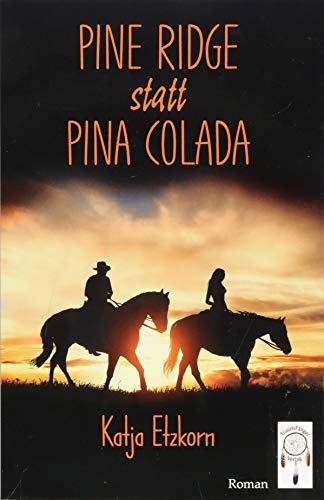 Pine Ridge statt Pina Colada von Traumfnger Verlag GmbH