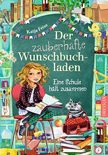 Der zauberhafte Wunschbuchladen 6. Eine Schule hält zusammen: Die magische Kinderbuch-Reihe zum Wohlfühlen, spannende Geschichte über Mut und Zusammenhalt für Mädchen ab 8 Jahren Der zauberhafte Wunschbuchladen 6. Eine Schule hält zusammen: Die magische Kinderbuch-Reihe zum Wohlfühlen, spannende Geschichte über Mut und Zusammenhalt für Mädchen ab 8 Jahren