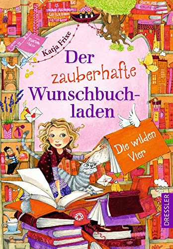 Der zauberhafte Wunschbuchladen 4. Die wilden Vier: Magische Kinderbuch-Reihe zum Wohlfühlen, Geschichte zum Selbstlesen für Mädchen ab 8 Jahren Der zauberhafte Wunschbuchladen 4. Die wilden Vier: Magische Kinderbuch-Reihe zum Wohlfühlen, Geschichte zum Selbstlesen für Mädchen ab 8 Jahren von Dressler Cecilie