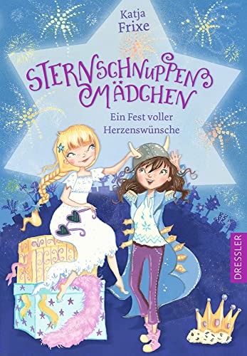 Sternschnuppenmädchen 2. Ein Fest voller Herzenswünsche Sternschnuppenmädchen 2. Ein Fest voller Herzenswünsche