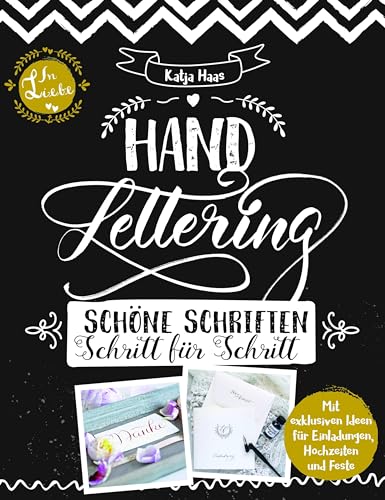 Handlettering: Schöne Schriften - Schritt für Schritt: Anleitungsbuch zu gestalterischen Möglichkeiten im Handlettering und Kalligrafie: ... in Handlettering und Kalligrafie (monbijou) von Lingen Verlag