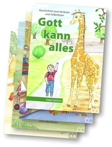 Gott kann alles-Buchreihe im Set (4 Bücher): Geschichten zum Vorlesen und Selberlesen: Gott kann alles / Gott weiß alles / Gott will helfen / Gott schenkt Mut. Sammelband (Gott kann alles-Reihe)