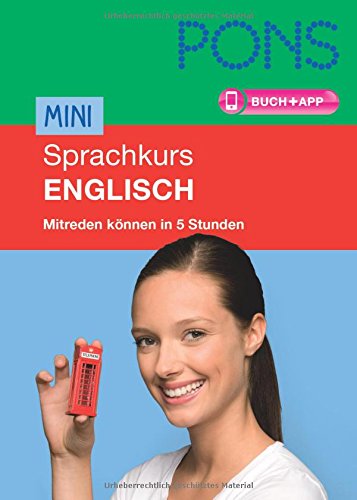 PONS Mini-Sprachkurs Englisch: Mitreden können in 5 Stunden PONS Mini-Sprachkurs Englisch: Mitreden können in 5 Stunden von PONS GmbH