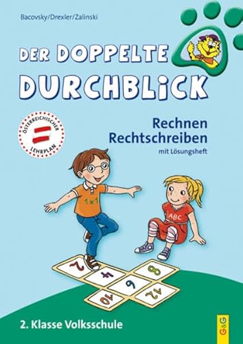 Der doppelte Durchblick - 2. Klasse Volksschule: Rechnen, Rechtschreiben (Ich hab den Durchblick)