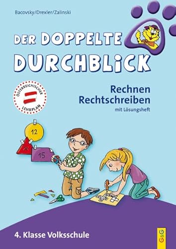 Der doppelte Durchblick - 4. Klasse Volksschule: Rechnen, Rechtschreiben (Ich hab den Durchblick) von G & G Kinder- u. Jugendbuch