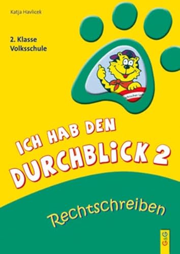Ich hab den Durchblick 2 - Rechtschreiben: 2. Klasse Volksschule
