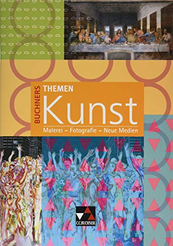 Buchners Themen Kunst / Malerei – Fotografie – Neue Medien: Arbeitshefte für die Oberstufe (Buchners Themen Kunst: Arbeitshefte für die Oberstufe)